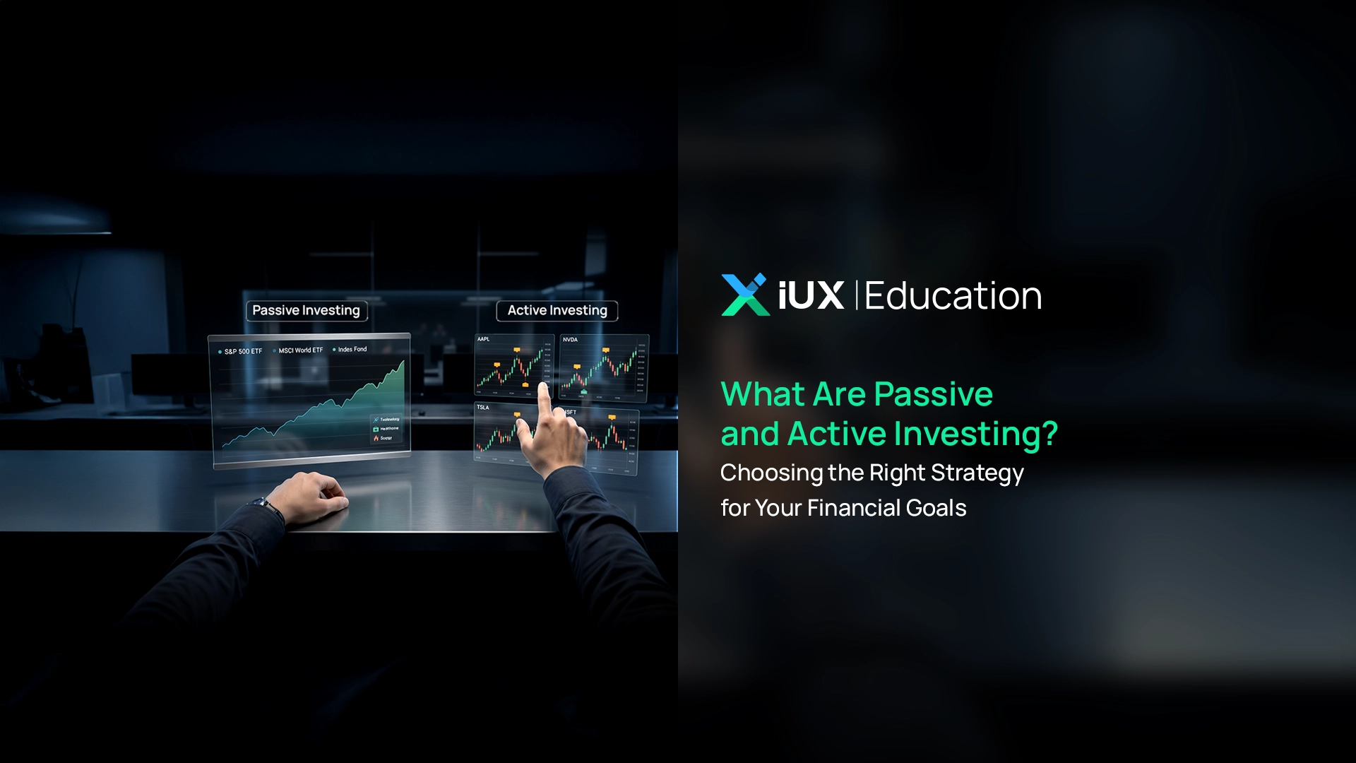 What Are Passive and Active Investing? Choosing the Right Strategy for Your Financial Goals
