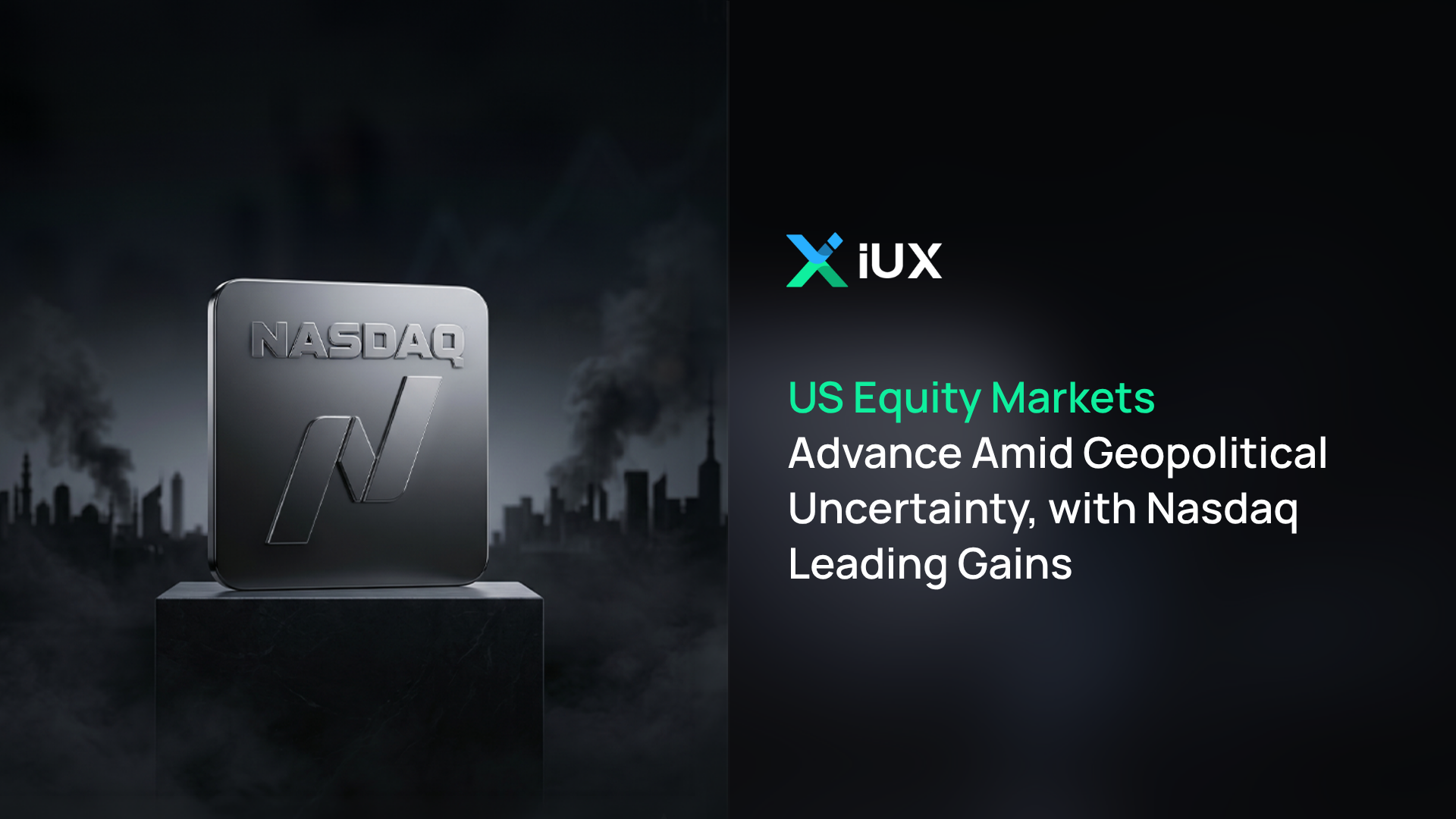 Thị trường chứng khoán Mỹ tăng điểm trong bối cảnh bất ổn địa chính trị, với Nasdaq dẫn đầu đà tăng
